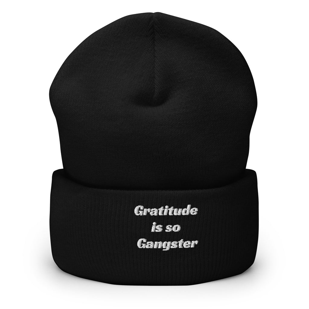 Graititude is so Gangster Cuffed Beanie